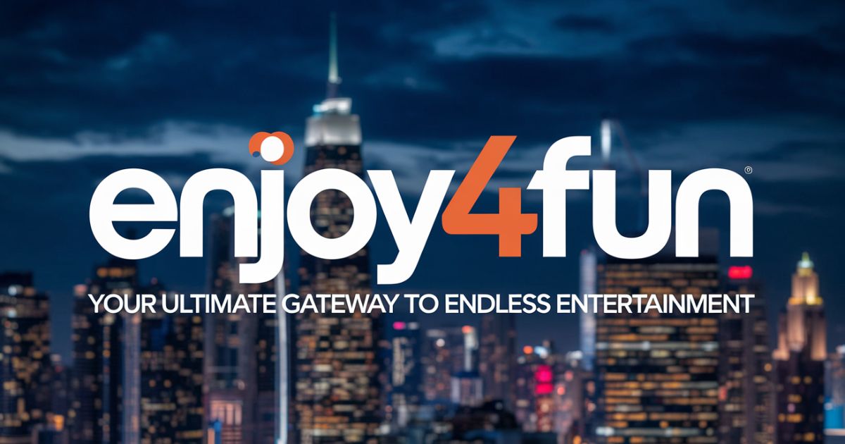 Enjoy4Fun: Your Ultimate Gateway to Endless Entertainment