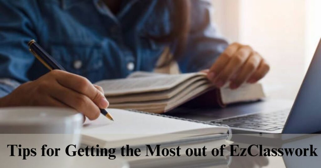 Tips for Getting the Most out of EzClasswork